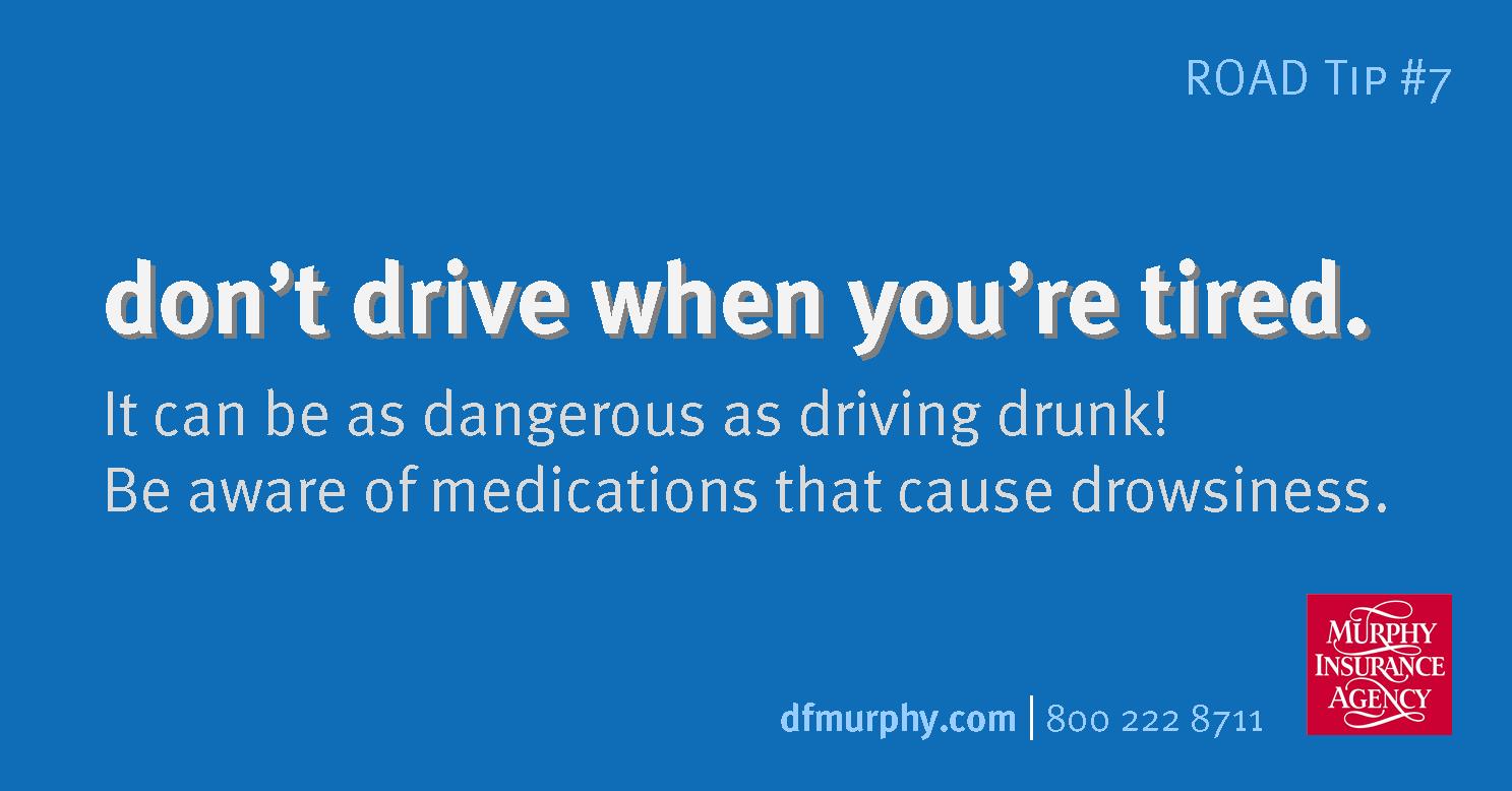 RR #7 dont drive tired